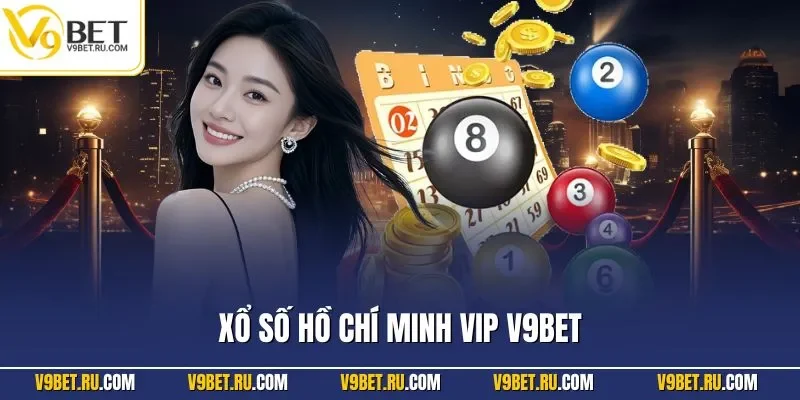 Xổ Số Hồ Chí Minh VIP V9BET